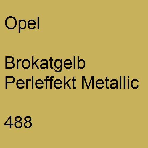 Opel, Brokatgelb Perleffekt Metallic, 488.